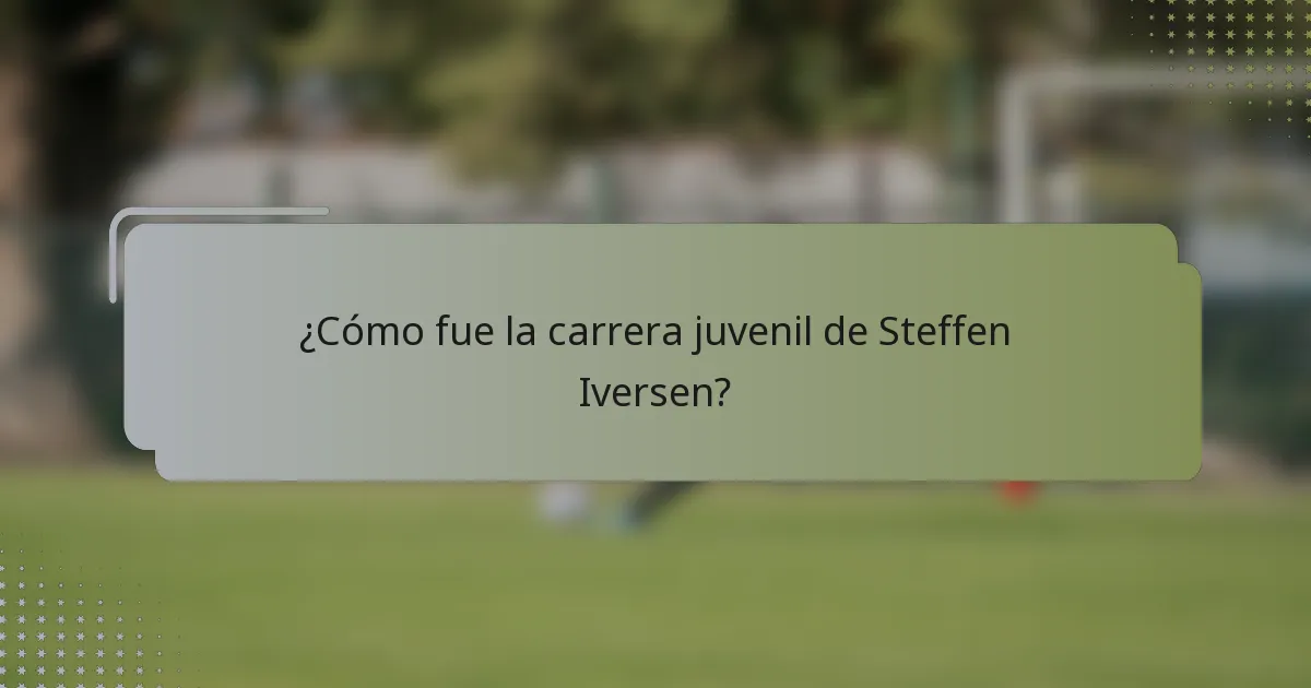 ¿Cómo fue la carrera juvenil de Steffen Iversen?