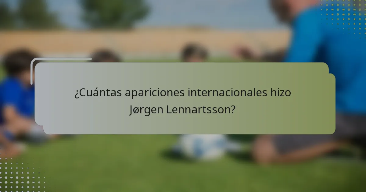 ¿Cuántas apariciones internacionales hizo Jørgen Lennartsson?