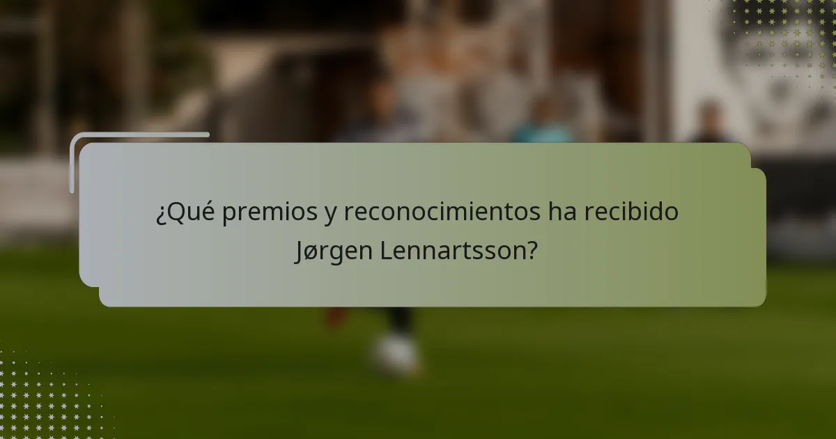¿Qué premios y reconocimientos ha recibido Jørgen Lennartsson?